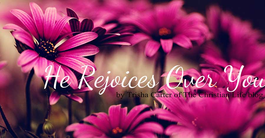 He Rejoices Over You